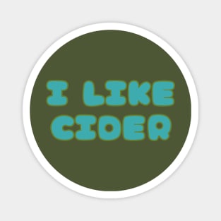 I LIKE Cider. Retro Vintage Pop Font Style Magnet